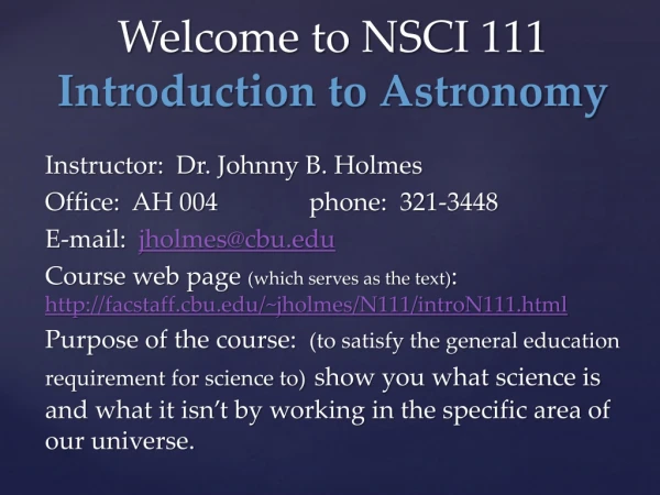 Welcome to NSCI 111 Introduction to Astronomy