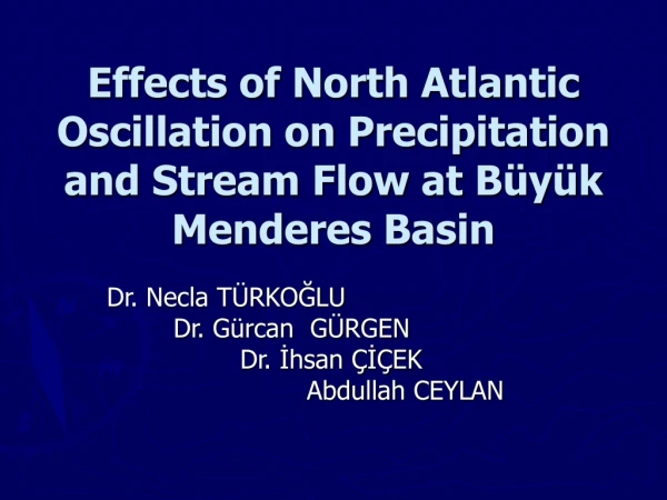 Effects of North Atlantic Oscillation on Precipitation and Stream Flow at Büyük Menderes Basin