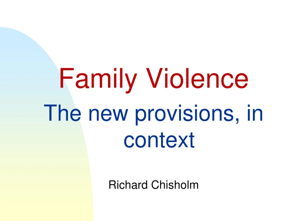 family violence the new provisions in context