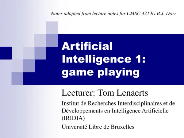 Artificial Intelligence 1: game playing