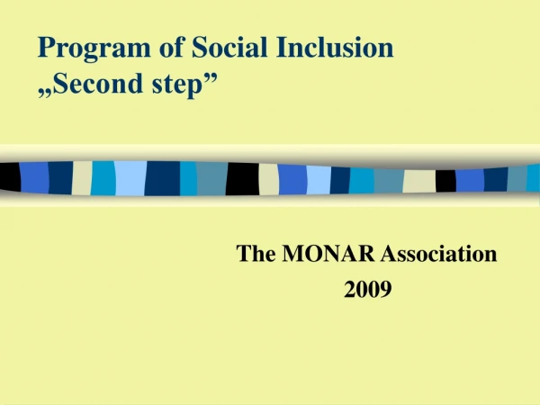 Program of Social Inclusion „Second step”