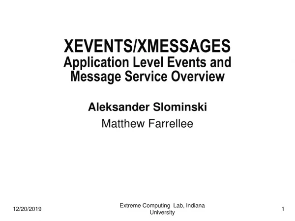XEVENTS/XMESSAGES Application Level Events and Message Service Overview