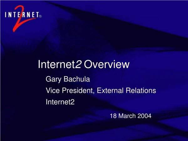 Internet 2  Overview
