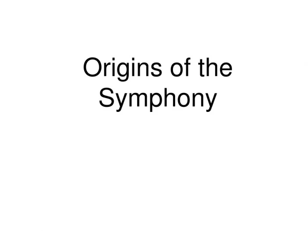 Origins of the Symphony