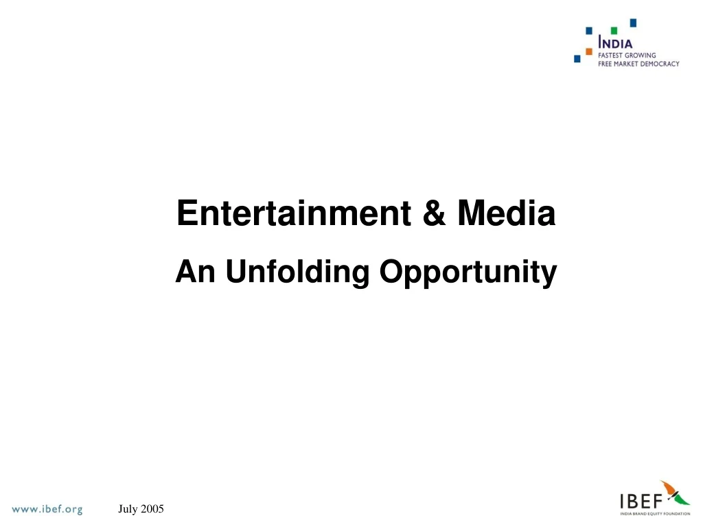 entertainment media an unfolding opportunity