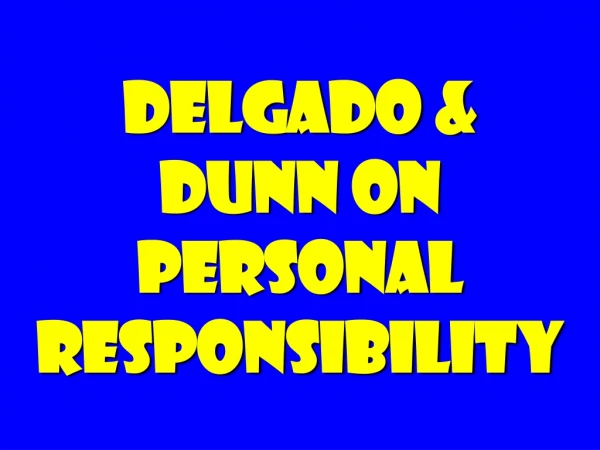 Delgado &amp; dunn on personal responsibility