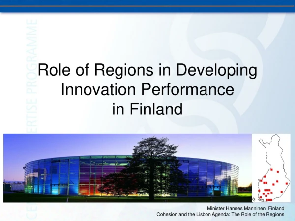 Role of Regions in Developing  Innovation Performance  in Finland