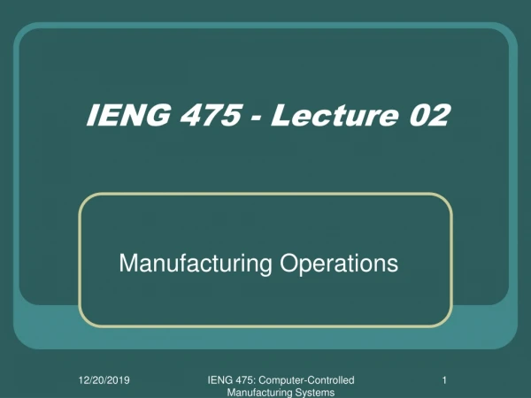 IENG 475 - Lecture 02