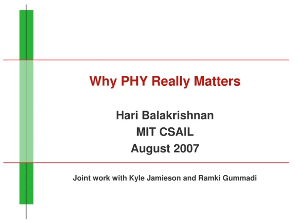 Why PHY Really Matters Hari Balakrishnan MIT CSAIL August 2007