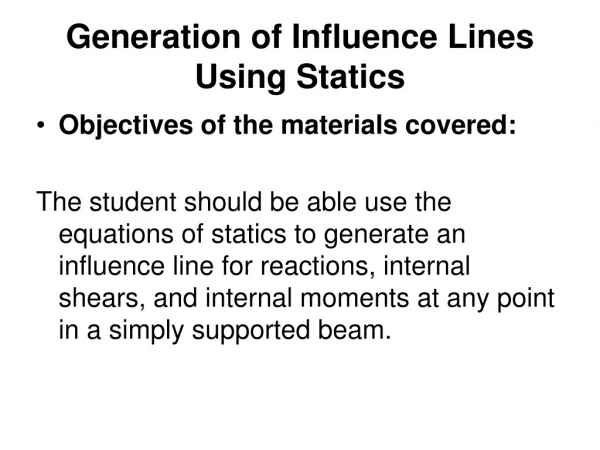 Generation of Influence Lines Using Statics