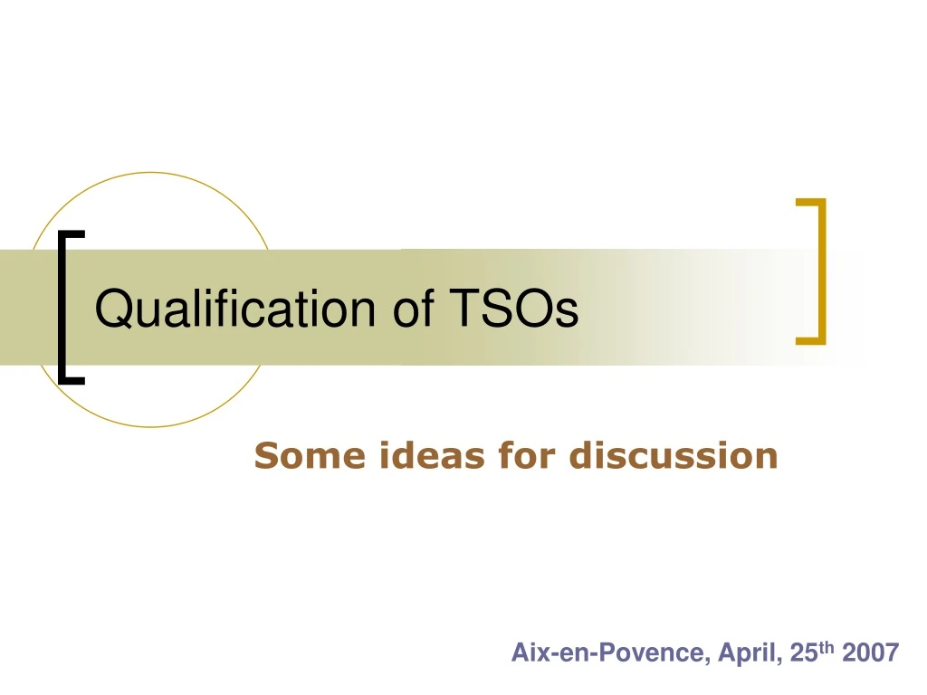 qualification of tsos