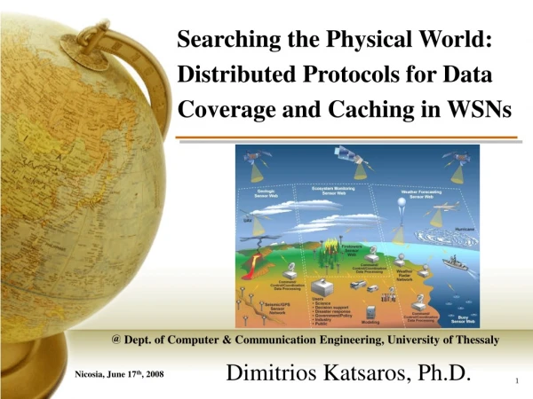Searching the Physical World: Distributed Protocols for Data Coverage and Caching in WSNs