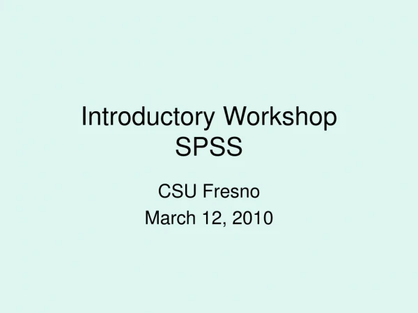 Introductory Workshop SPSS