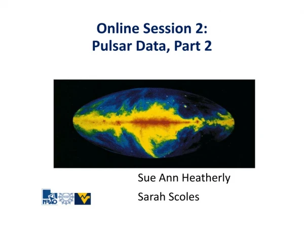 Online Session 2:  Pulsar Data, Part 2