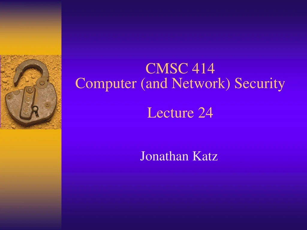 cmsc 414 computer and network security lecture 24