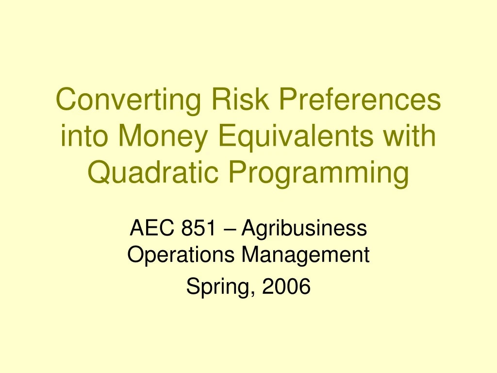 converting risk preferences into money equivalents with quadratic programming