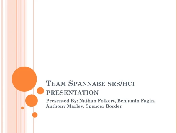 Team  Spannabe srs / hci  presentation