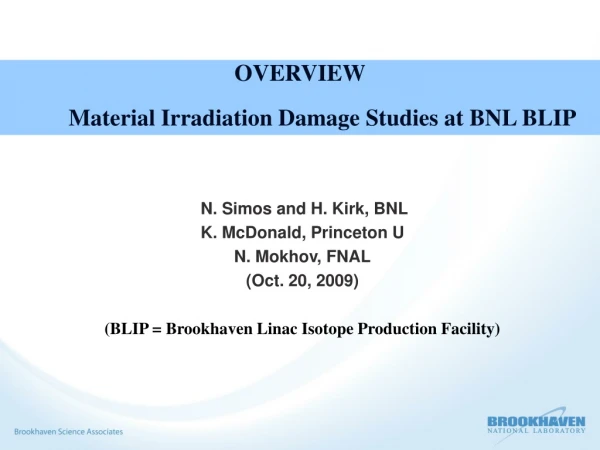 OVERVIEW Material Irradiation Damage Studies at BNL BLIP