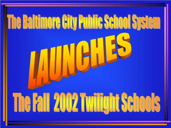The Baltimore City Public School System