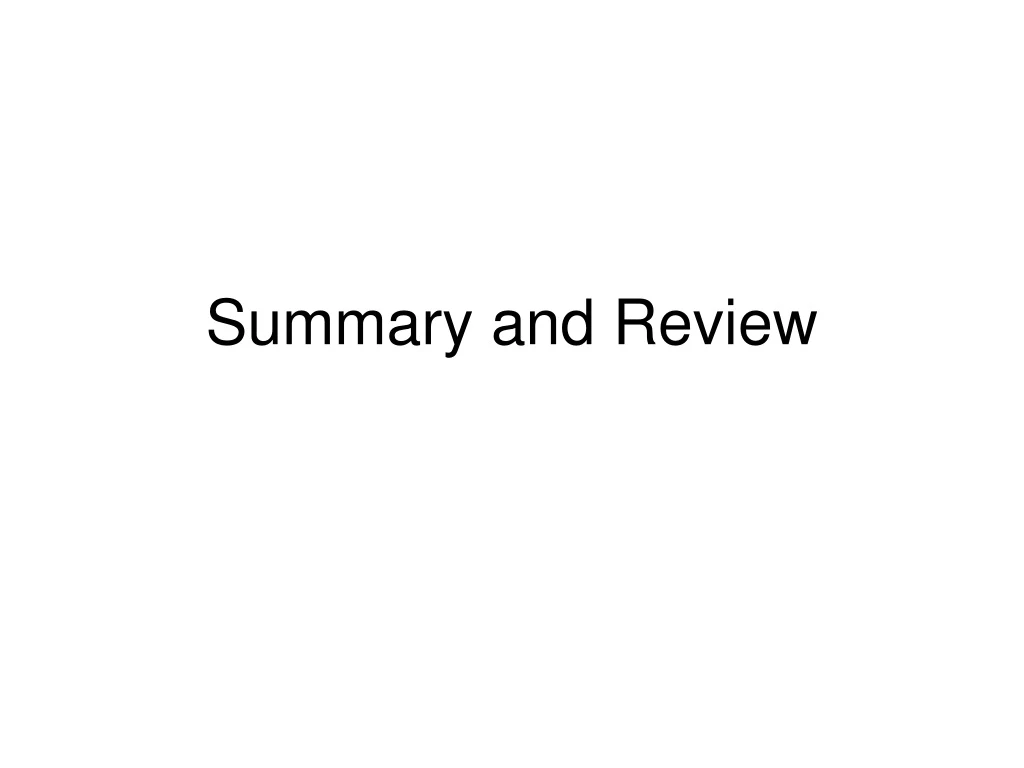 summary and review