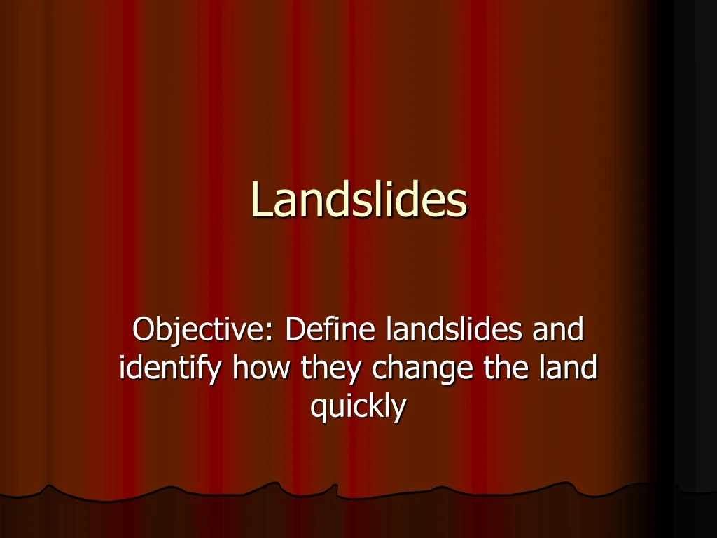 landslides