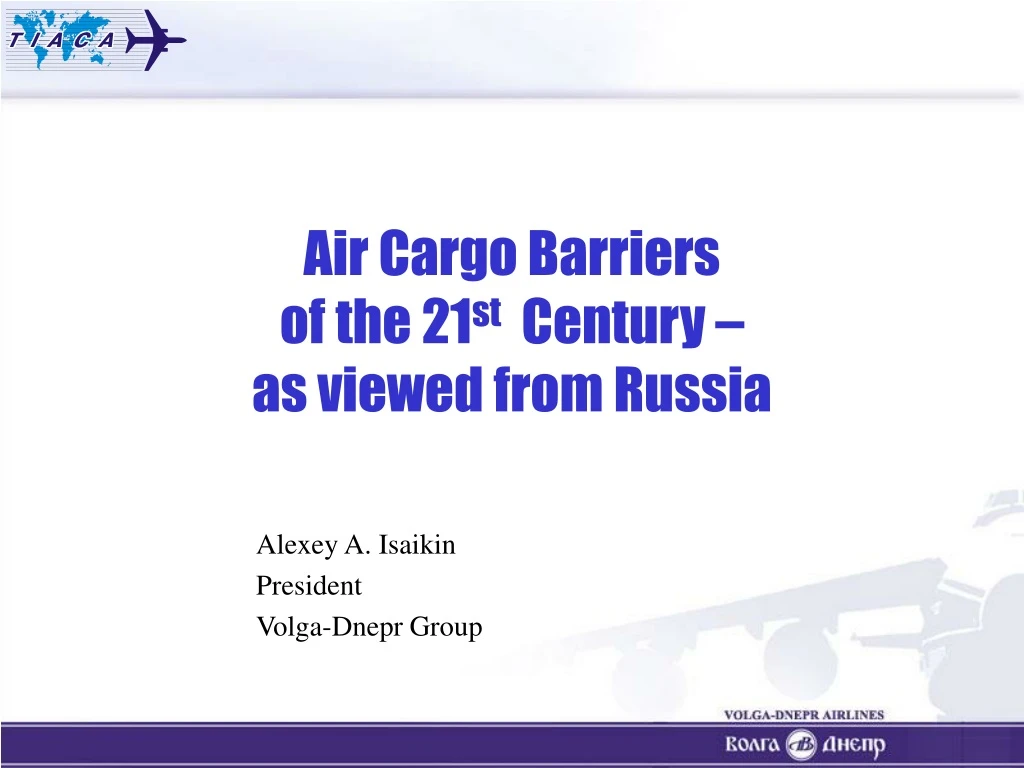 air cargo barriers of the 21 st century as viewed from russia