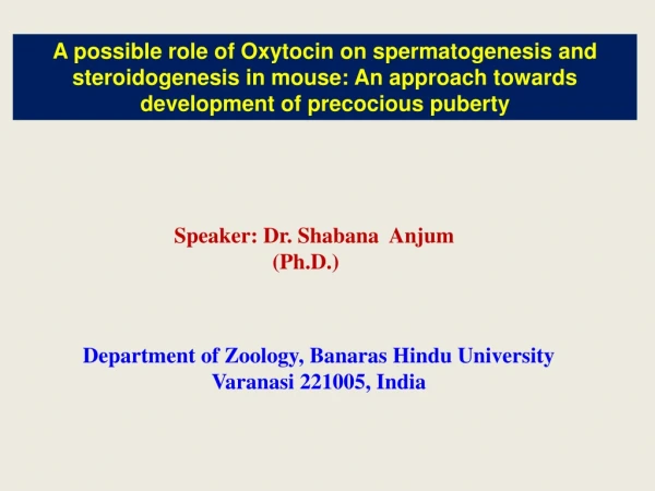 Speaker:  Dr. Shabana  Anjum                   (Ph.D.)