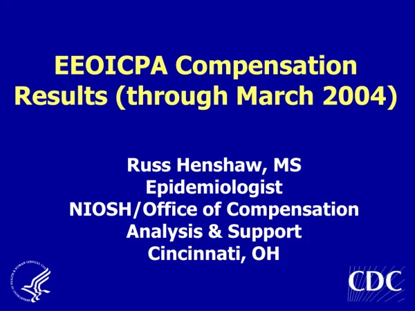 EEOICPA Compensation Results (through March 2004)