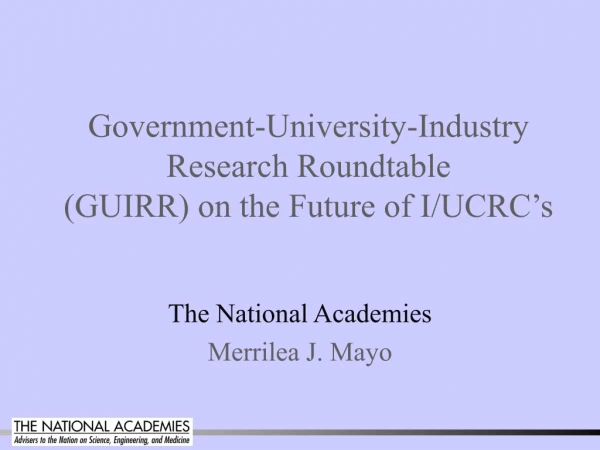 Government-University-Industry Research Roundtable (GUIRR) on the Future of I/UCRC’s