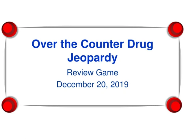 Over the Counter Drug Jeopardy