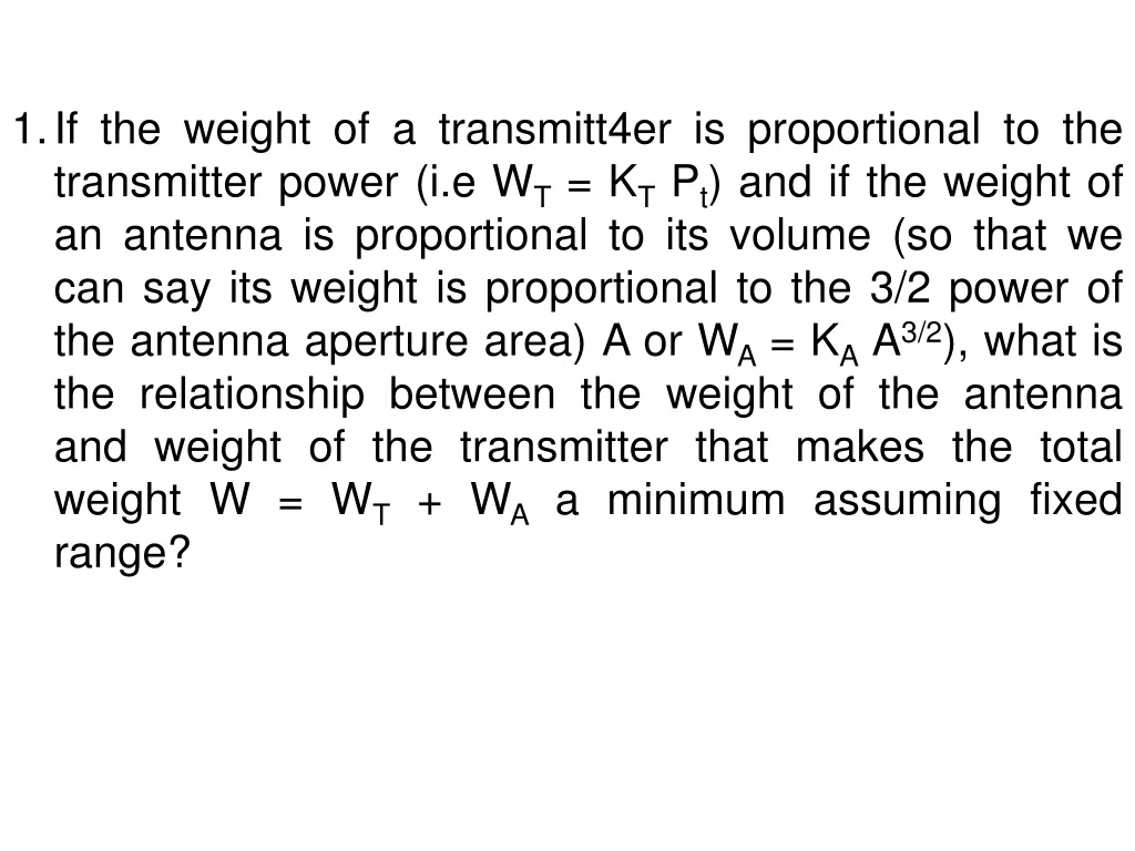 if the weight of a transmitt4er is proportional