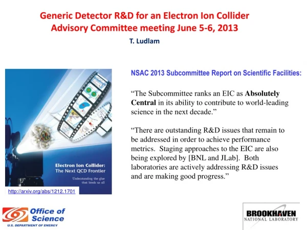 Generic Detector R&amp;D for an Electron Ion Collider Advisory Committee meeting June 5-6, 2013