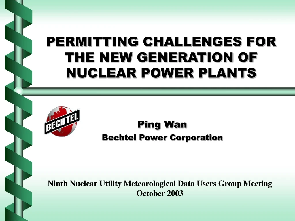 permitting challenges for the new generation of nuclear power plants