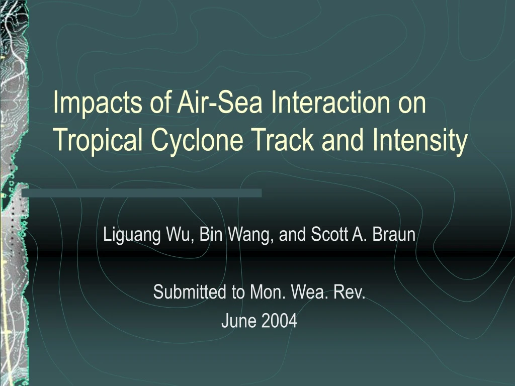 impacts of air sea interaction on tropical cyclone track and intensity