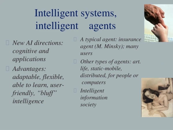 Intelligent systems, intelligent    agents