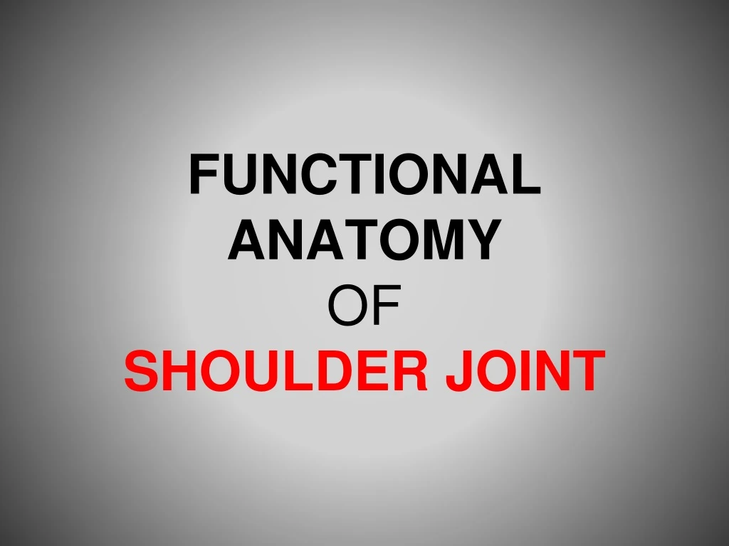 functional anatomy of shoulder joint