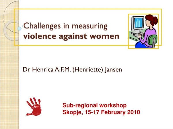 Challenges in measuring violence against women