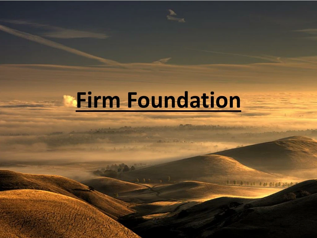 firm foundation