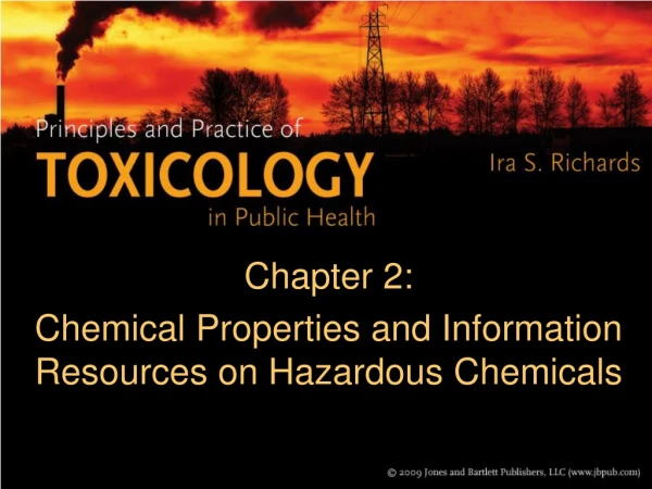 Chapter 2: Chemical Properties and Information Resources on Hazardous Chemicals