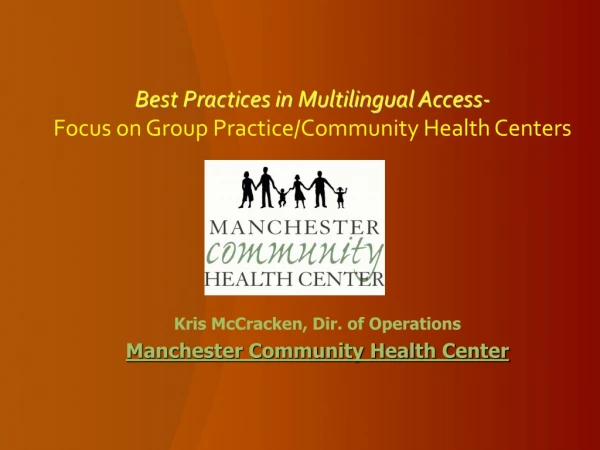 Best Practices in Multilingual Access-  Focus on Group Practice/Community Health Centers
