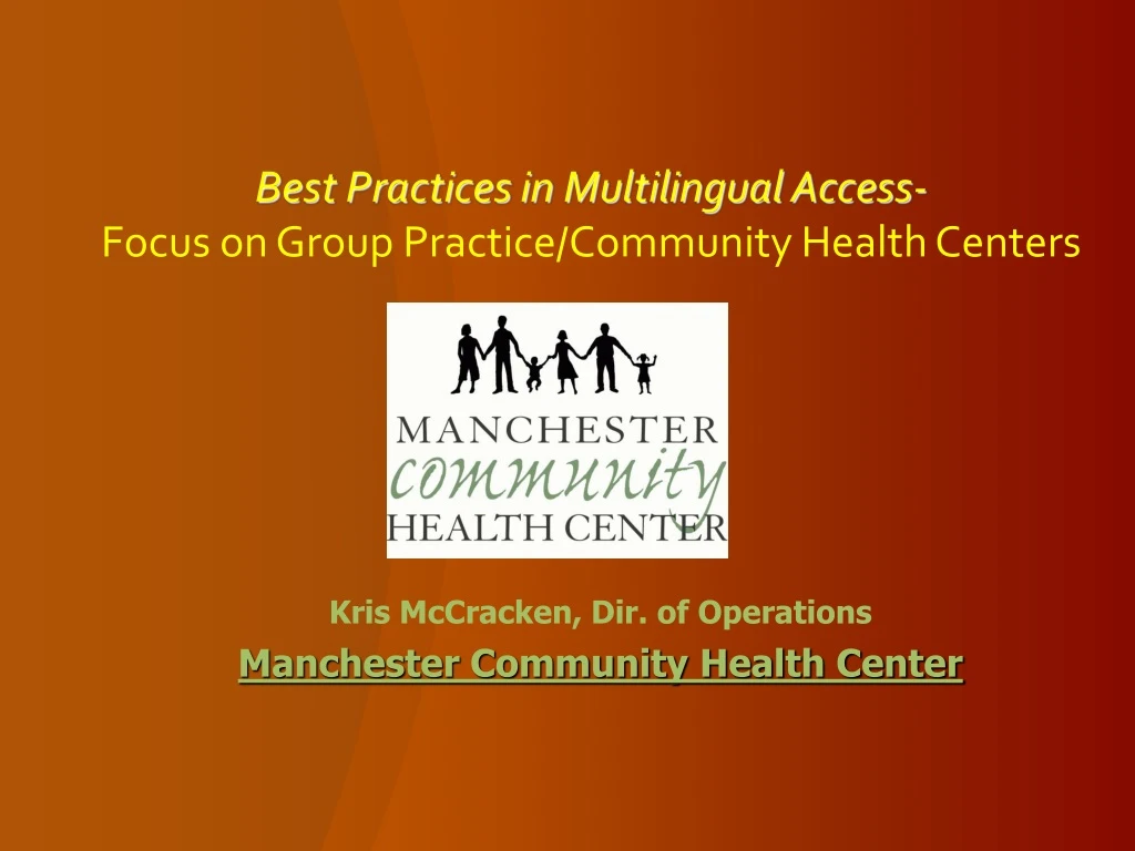 best practices in multilingual access focus on group practice community health centers