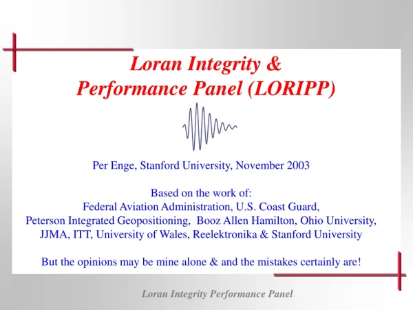 Loran Integrity &amp;  Performance Panel (LORIPP)