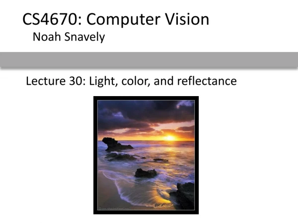 Lecture 30: Light, color, and reflectance