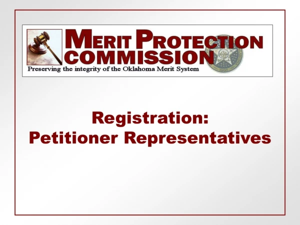 Registration:  Petitioner Representatives