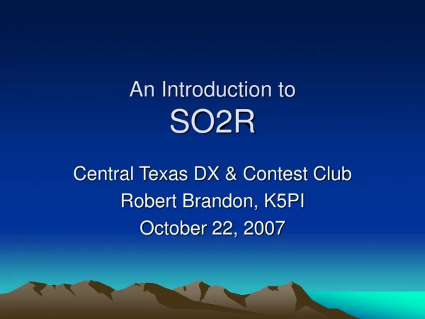 An Introduction to SO2R