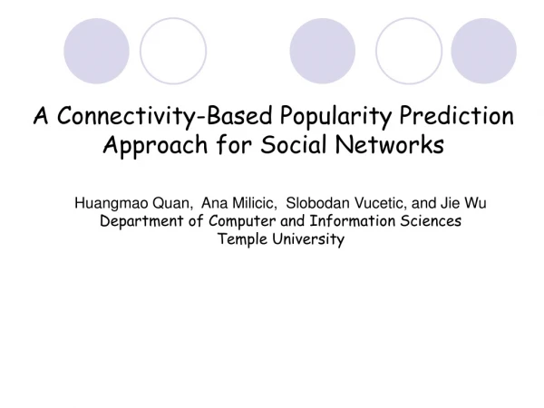 A Connectivity-Based Popularity Prediction Approach for Social Networks