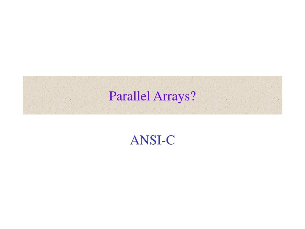 parallel arrays