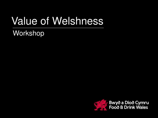 Value of Welshness