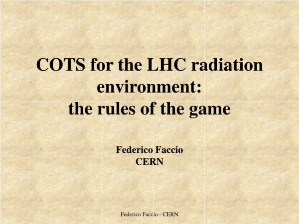COTS for the LHC radiation environment:  the rules of the game