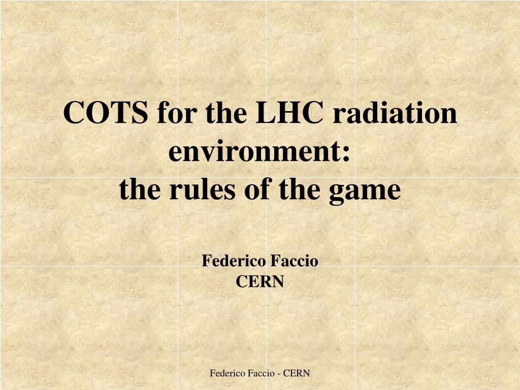 cots for the lhc radiation environment the rules of the game